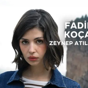 Актер Зейнеп Атилган в роли Фадиме Косари